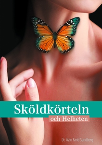 Sköldkörteln och Helheten (e-bok) av Azin Farid