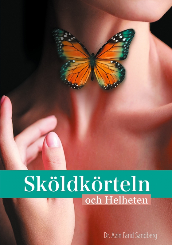 Sköldkörteln och Helheten (e-bok) av Azin Farid Sandberg