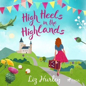 High Heels in the Highlands (ljudbok) av Liz Hu