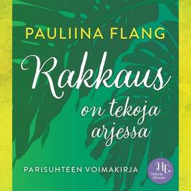 Rakkaus on tekoja arjessa (ljudbok) av Pauliina