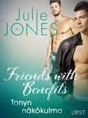 Friends with Benefits: Tonyn näkökulma