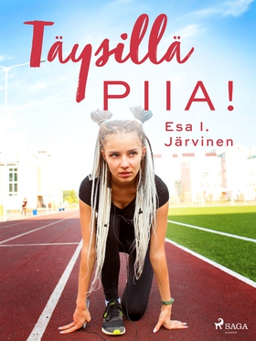 Täysillä Piia! (e-bok) av Esa I. Järvinen
