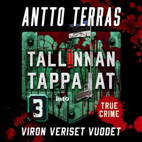 Tallinnan tappajat 3 (ljudbok) av Antto Terras