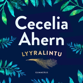 Lyyralintu (ljudbok) av Cecelia Ahern