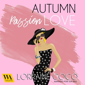 Autumn Passion Love (ljudbok) av Lorraine Cocó