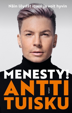 Menesty! (e-bok) av Antti Tuisku