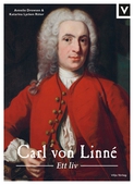 Carl von Linné - Ett liv