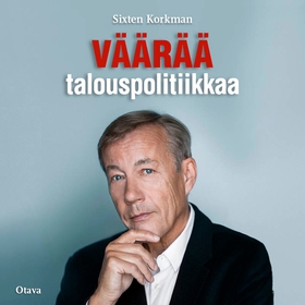 Väärää talouspolitiikkaa (ljudbok) av Sixten Ko