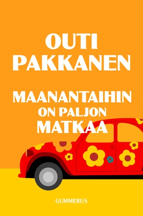 Maanantaihin on paljon matkaa (e-bok) av Outi P