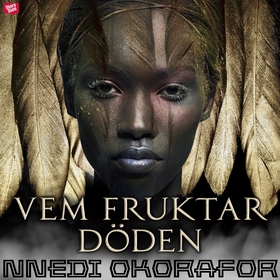 Vem fruktar döden (ljudbok) av Nnedi Okorafor