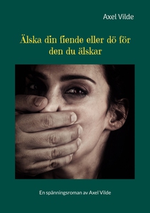 Älska din fiende eller dö för den du älskar (e-