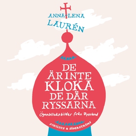 De är inte kloka, de där ryssarna (ljudbok) av 