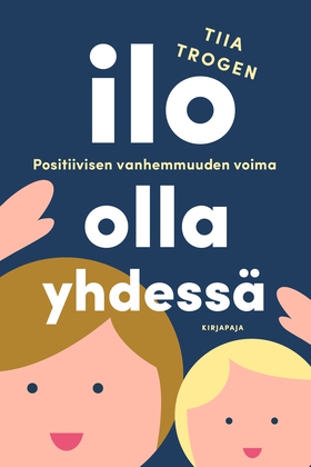 Ilo olla yhdessä (e-bok) av Tiia Trogen