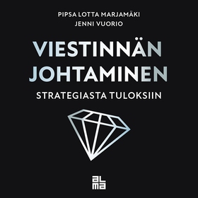 Viestinnän johtaminen strategiasta tuloksiin (l