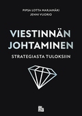 Viestinnän johtaminen strategiasta tuloksiin