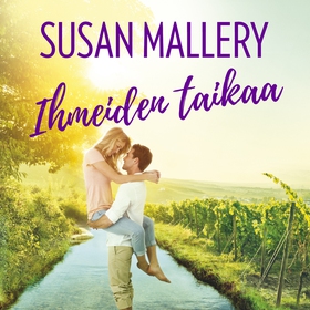 Ihmeiden taikaa (ljudbok) av Susan Mallery