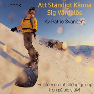 Att Ständigt Känna Sig Värdelös (ljudbok) av Pa