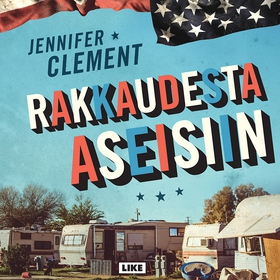 Rakkaudesta aseisiin (ljudbok) av Jennifer Clem