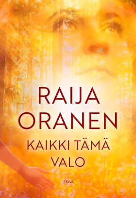 Kaikki tämä valo (e-bok) av Raija Oranen