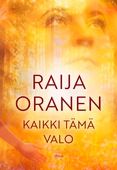 Kaikki tämä valo