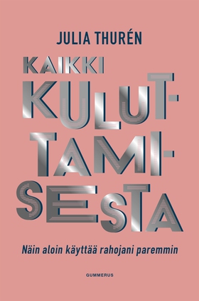 Kaikki kuluttamisesta (e-bok) av Julia Thurén