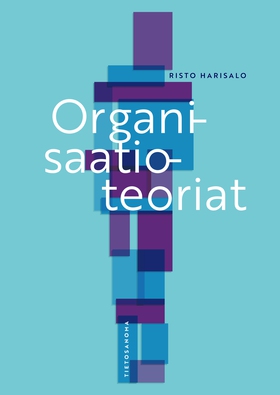 Organisaatioteoriat (e-bok) av Risto Harisalo