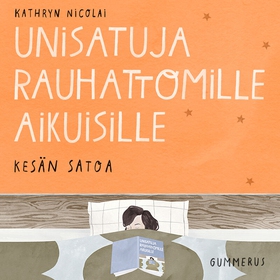 Unisatuja rauhattomille aikuisille 46 - Kesän s