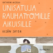 Unisatuja rauhattomille aikuisille 46 - Kesän satoa