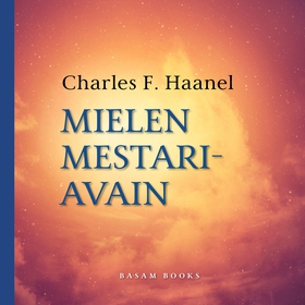 Mielen mestariavain (ljudbok) av Charles F. Haa