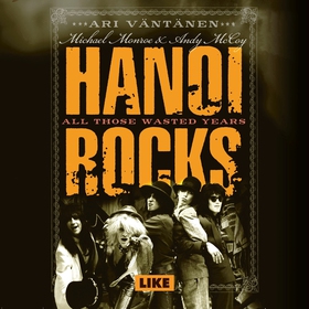 Hanoi Rocks - All Those Wasted Years (ljudbok) 