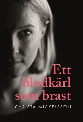 Ett blodkärl som brast (e-bok) av Christa Micke