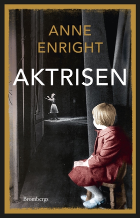 Aktrisen (e-bok) av Anne Enright