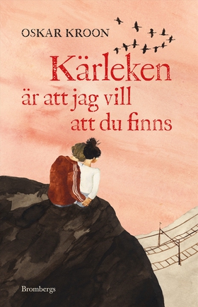 Kärleken är att jag vill att du finns (e-bok) a