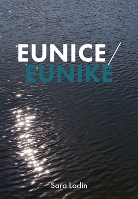 Eunice/Eunike (e-bok) av Sara Lodin