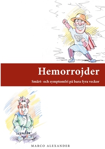 Hemorrojder: Smärt- och symptomfri på bara fyra