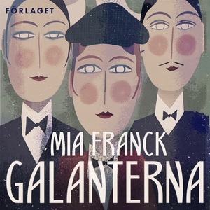 Galanterna (ljudbok) av Mia Franck