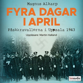 Fyra dagar i april. Påskkravallerna i Uppsala 1