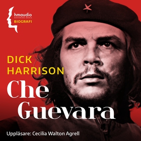 Che Guevara (ljudbok) av Dick Harrison