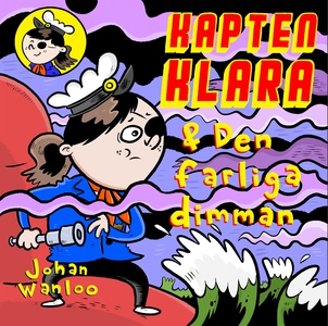 Kapten Klara och den farliga dimman (ljudbok) a