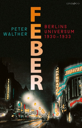 Feber - Berlins universum 1930-1933 (e-bok) av 