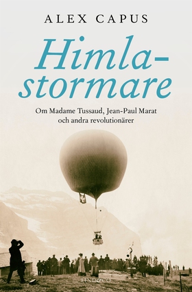 Himlastormare (e-bok) av Alex Capus