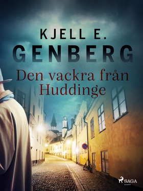 Den vackra från Huddinge (e-bok) av Kjell E. Ge