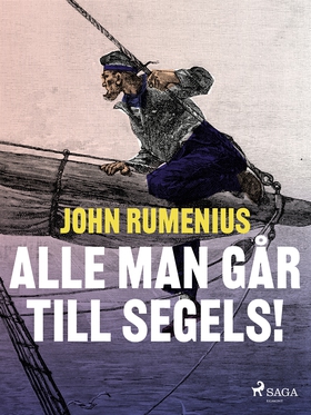 Alle man går till segels! (e-bok) av John Rumen