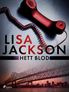 Hett blod (e-bok) av Lisa Jackson