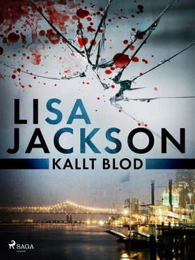 Kallt blod (e-bok) av Lisa Jackson