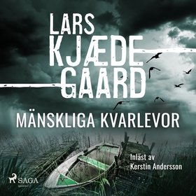 Mänskliga kvarlevor (ljudbok) av Lars Kjædegaar