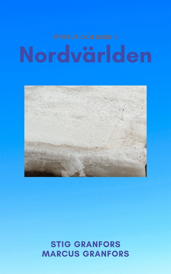 Nordvärlden Pyrrus och Kerk 5 (e-bok) av Stig Granfors