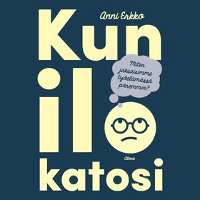 Kun ilo katosi (ljudbok) av Anni Erkko