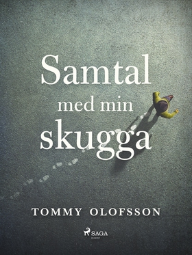 Samtal med min skugga (e-bok) av Tommy Olofsson