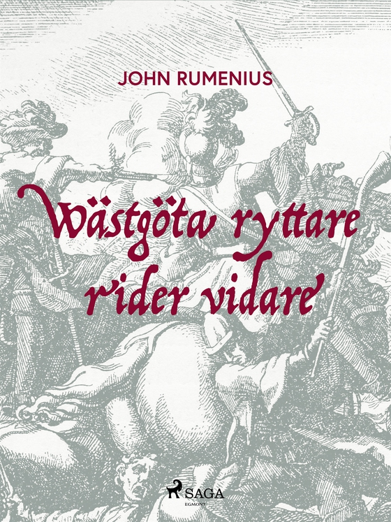 Wästgöta ryttare rider vidare (e-bok) av John Rumenius